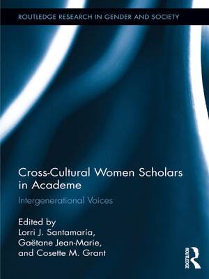 cover image of Cross-Cultural Women Scholars in Academe